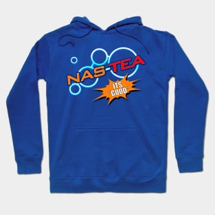 Nas-Tea: It's Good Hoodie